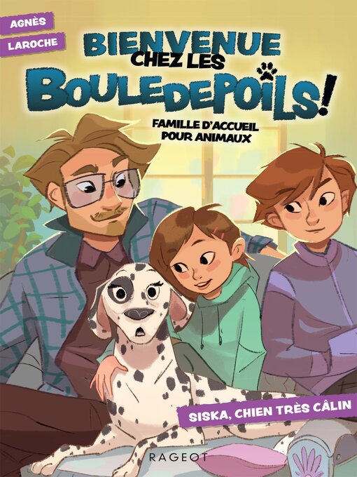 Title details for Bienvenue chez les Bouledepoils !--Siska, chien très câlin by Agnès Laroche - Available